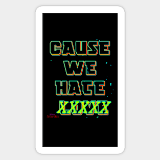 Cause We Hate Love (Heat Version) Sticker